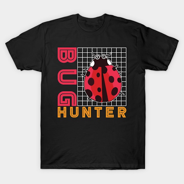 Bug Hunter T-Shirt by maxcode